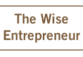 The Wise Entrepreneur